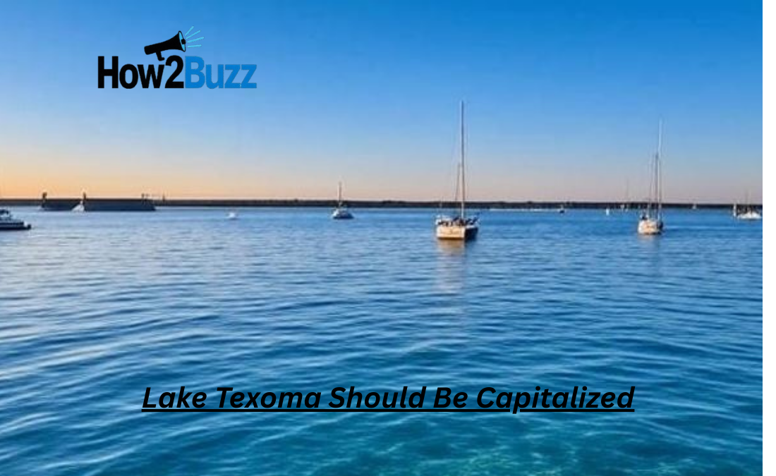 Lake Texoma Should Be Capitalized