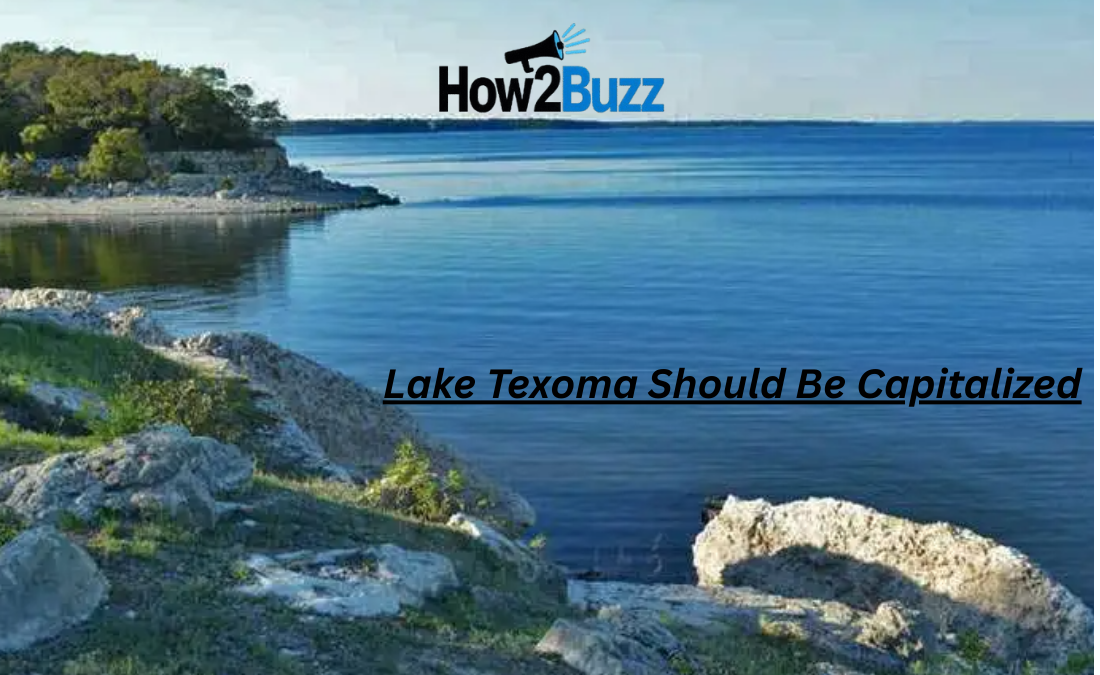 Lake Texoma Should Be Capitalized